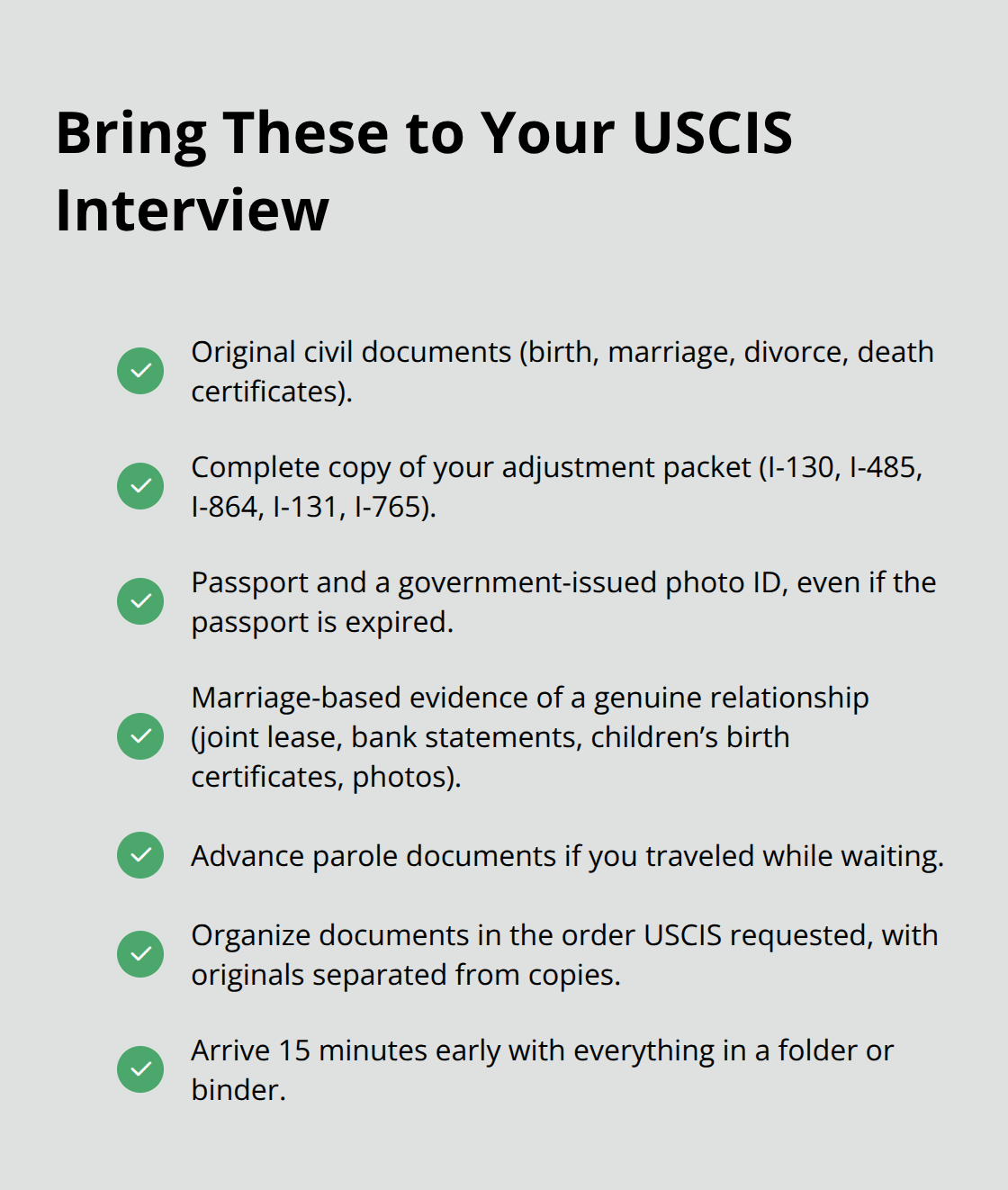 Checklist of key documents and preparation items to bring to a USCIS adjustment of status interview.