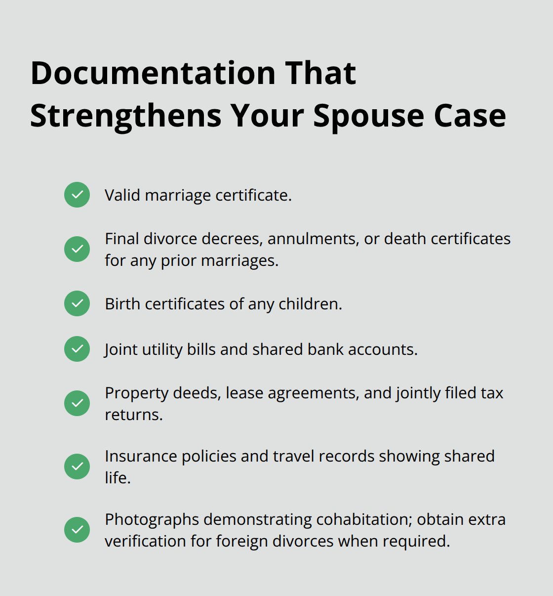 Checklist of documents that strengthen a spouse immigration petition.